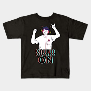 Sound On Kids T-Shirt